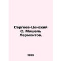 Sergei-Tsensky S. Michel Lermontov. In Russian /Sergeev-Tsenskiy S. Mishel Lerm