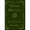Young Mistley (Classic Reprint)