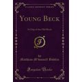 Young Beck: A Chip of the Old Block (Classic Re...