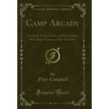 Camp Arcady: The Story of Four Girls and Some O...