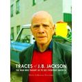 Midcentury: Architecture, Landscape, Urbanism, and Design: Traces of J.B. Jackso