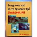 Een Gewone Stad In Een Bijzondere Tijd