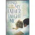 Things My Father Taught Me by Claire Halliday. ...