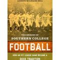 The Origins Of Southern College Football