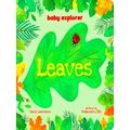 Baby Explorer Leaves