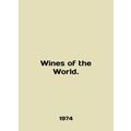Wines of the World. In English /Wines of the Wo...