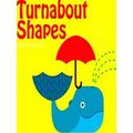 Turnabout Shapes