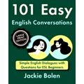 101 Easy English Conversations: Simple English ...