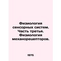 Physiology of sensory systems. Part three. Physiology of mechano-receptors. In R