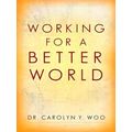 Working For A Better World