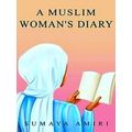 A Muslim Woman's Diary