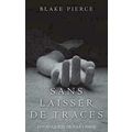 Sans Laisser de Traces (Une Enquête de Riley Pa...