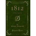 1812: A Tale of Cape Cod (Classic Reprint)