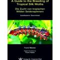 A Guide To The Breeding Of Tropical Silk Moths ...