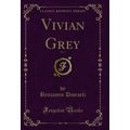 Vivian Grey, Vol. 2 (Classic Reprint)