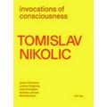 Tomislav Nikolic. Invocations of Consciousness