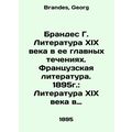 Brandes G. Literature of the 19th century in it...