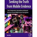 Seeking the Truth From Mobile Evidence