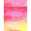 Words Of Hope And Healing-The Anxiety Of Grief
