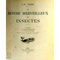 Le Monde Merveilleux des Insectes by J.H. Fabre