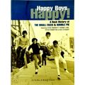 Happy Boys Happy! - A Rock History of The Small Faces Humble Pie by Uli Twelker;