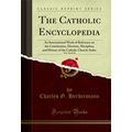 The Catholic Encyclopedia, Vol. 16 of 16 (Class...
