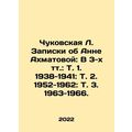 Chukovskaya L. Notes on Anna Akhmatova: In 3 vo...