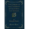 The Library of the University of California Los...