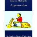 Malvaldi, M: Argento Vivo
