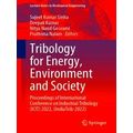 Lecture Notes in Mechanical Engineering: Tribology for Energy, Environment and S