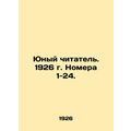 Young Reader. 1926. Issues 1-24. In Russian (as...