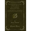 The Life and Adventures of Henry Smith, the Cel...