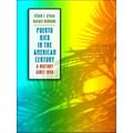 Puerto Rico In The American Century