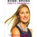 Bobbi Brown's Pretty Powerful