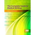 The Complete Guide To Medical Writing