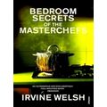 Bedroom Secrets of the Master Chefs