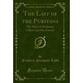 The Last of the Puritans: The Story of Benjamin...