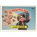 GARBAGE PAIL KIDS ' AUDIO AUGIE ' card # 206b (...