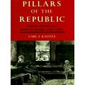 Pillars of the Republic by Carl Kaestle