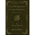 The Promotion of the Admiral: And Other Sea Com...