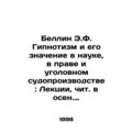 Bellin E.F. Hypnotism and its Meaning in Science, Law and Criminal Procedure: Le