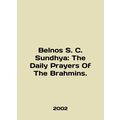 Belnos S.C. Sundhya: The Daily Prayers Of The Brahmins. In English.
