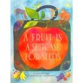 Fruit Is A Suitcase For Seeds