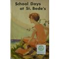 SCHOOL DAYS AT ST. BEDE'S or THE GIRLS OF ST. B...