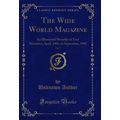The Wide World Magazine, Vol. 7: An Illustrated...