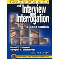 Practical Aspects of Interview and Interrogation, Second Edition