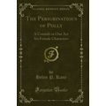 The Perigrinatious of Polly: A Comedy in One Ac...