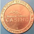 Indian Springs. $1 Casino Token. Indian Springs...