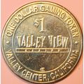 Valley View. $1 Casino Token. Valley Center, CA...