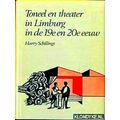 Toneel En Theater In Limburg In De 19E En 20E Eeuw
